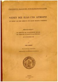 Robert, Scenen der Ilias und Aethiopis auf einer Vase der Sammlung des Grafen Mi (Umschlag)