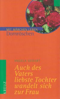 Seifert, Auch des Vaters liebste Tochter wandelt sich zur Frau. (Umschlag)
