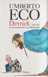 Eco, Derrick oder die Leidenschaft für das Mittelmaß. (Umschlag)