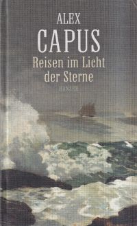 Capus, Reisen im Licht der Sterne. (Umschlag)