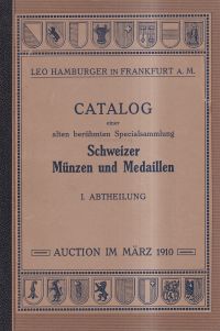 Leo Hamburger. Catalog einer alten berühmten Specialsammlung Schweizer Münzen un (Umschlag)