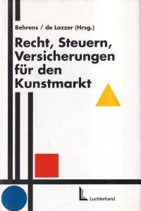 Behrens, Recht, Steuern, Versicherungen für den Kunstmarkt. (Umschlag)