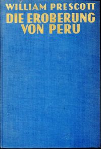 Prescott, Die Eroberung von Peru. (Umschlag)